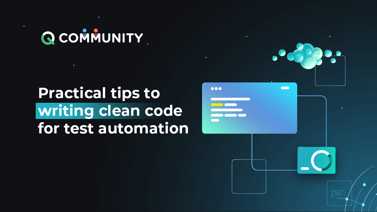 Practical Tips To Writing Clean Code For Test Automation