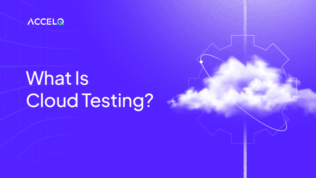 What is Cloud Testing