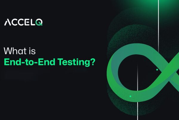 What is End-to-End Testing?