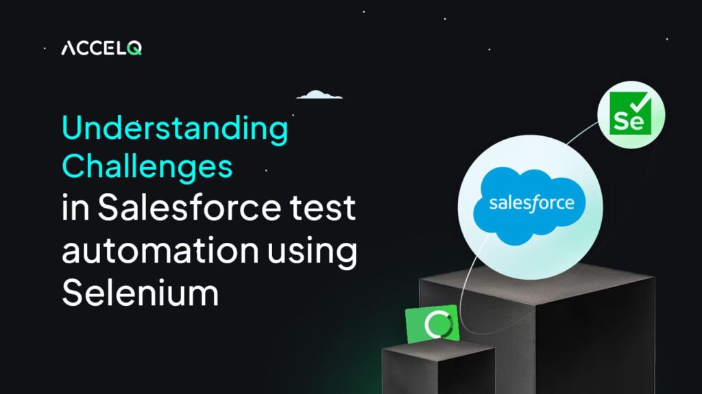 Challenges in salesforce automation with selenium