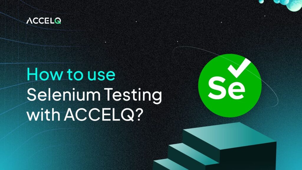 Selenium testing with ACCELQ