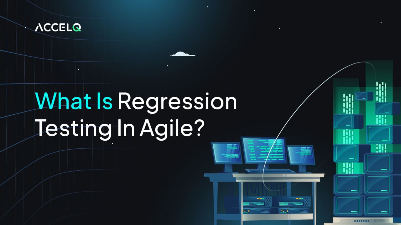What Is Regression Testing In Agile?