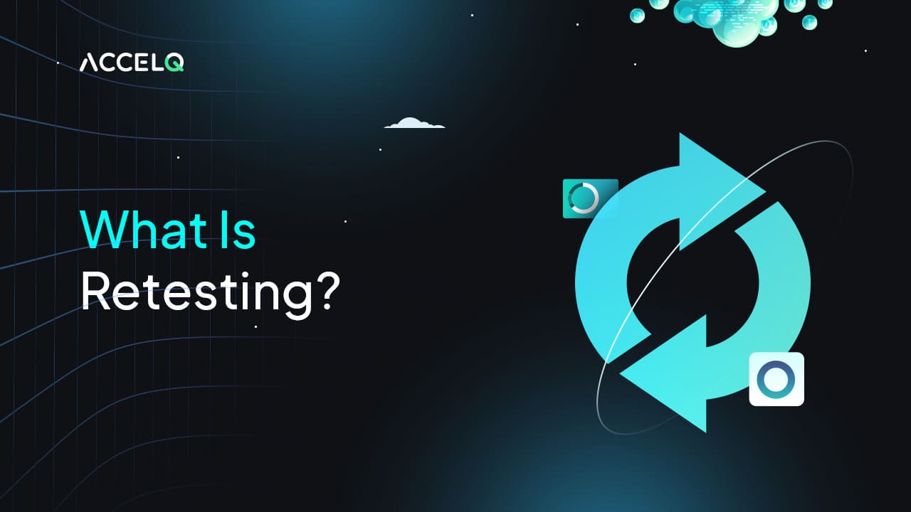 What Is Retesting? When to Perform?