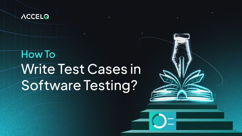 How to write test cases in software testing