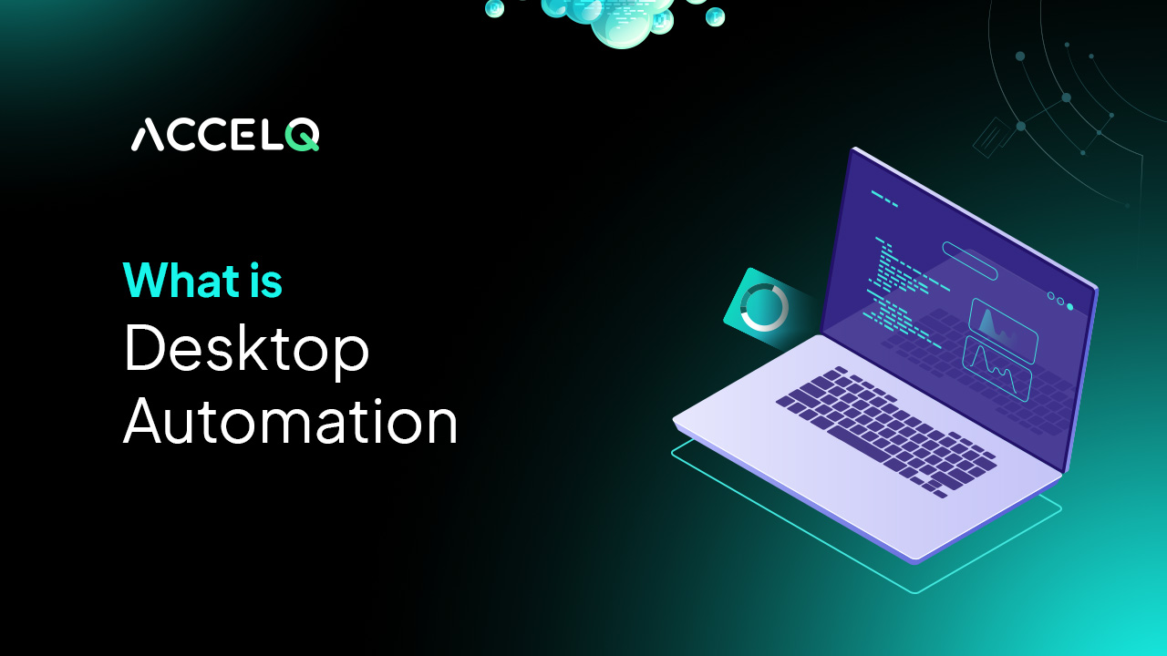 What is Desktop Automation? A Brief Guide