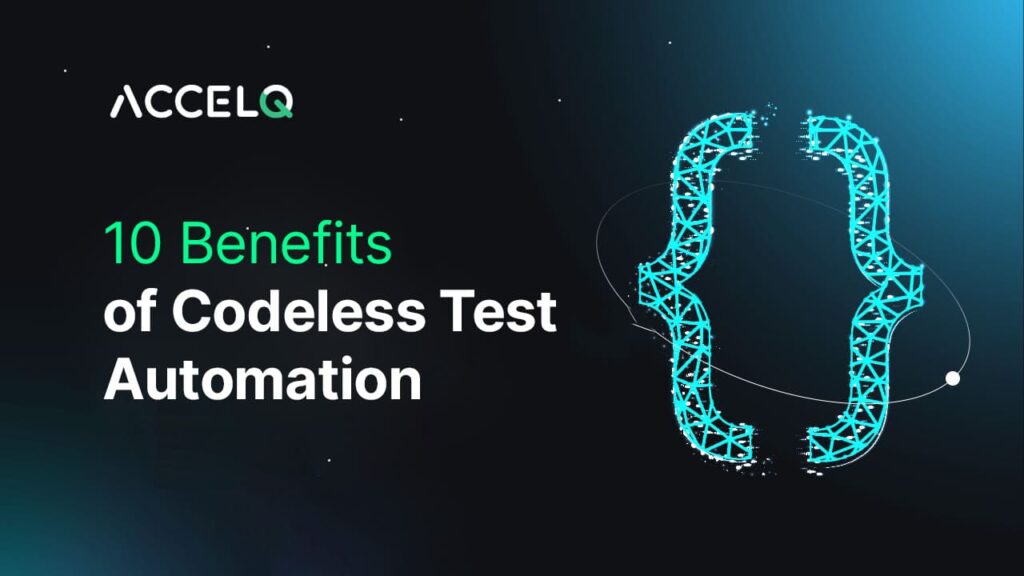 Benefits of Codeless Test Automation