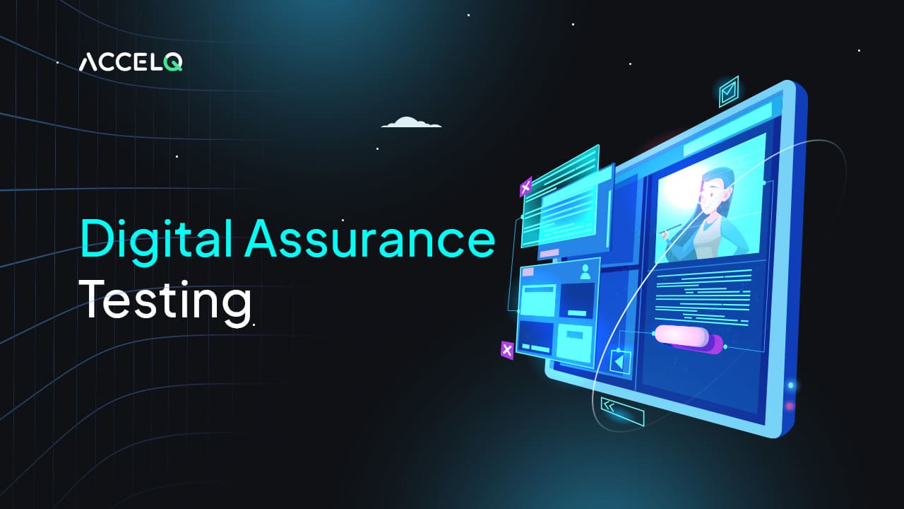 Digital Assurance Testing: Future of Tech