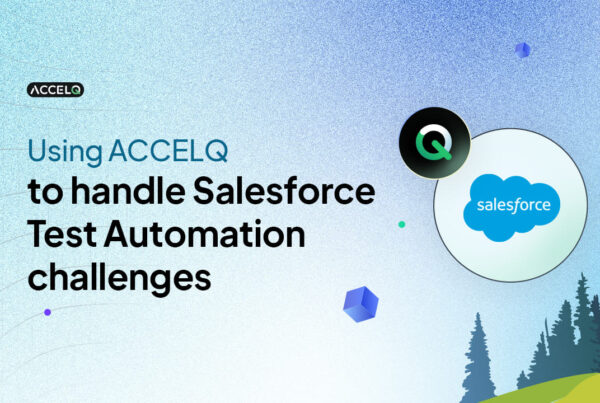 Salesforce Test Automation Challenges