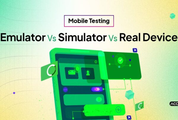 Emulator vs Simulator vs Real Device