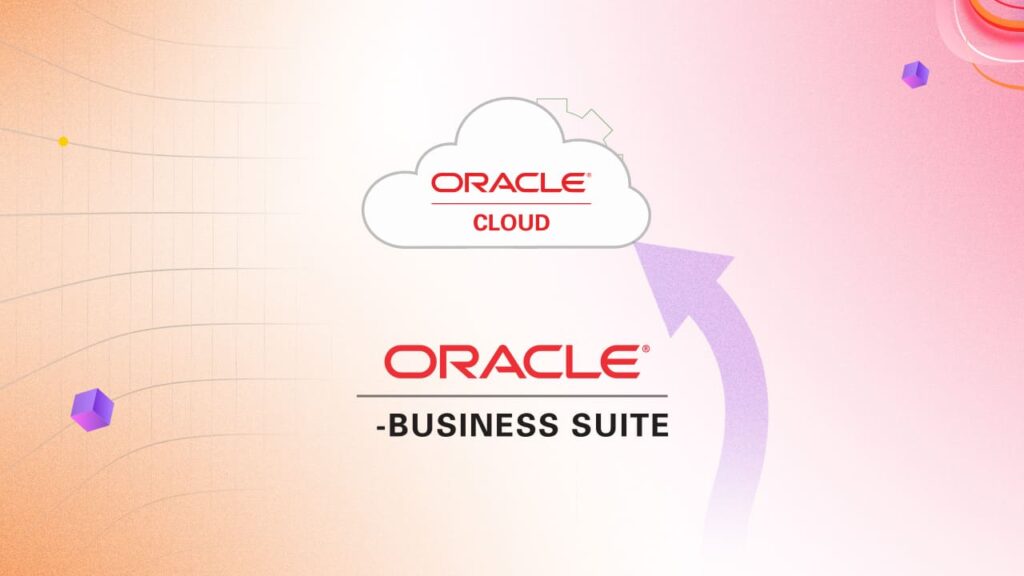 Migration from Oracle EBS to Oracle Cloud