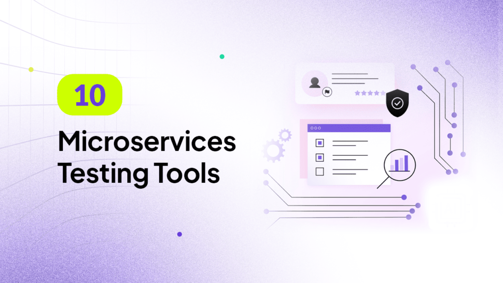 Top 10 Microservices testing tools