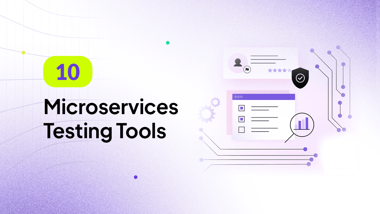 Top 10 Microservices Testing Tools In 2024