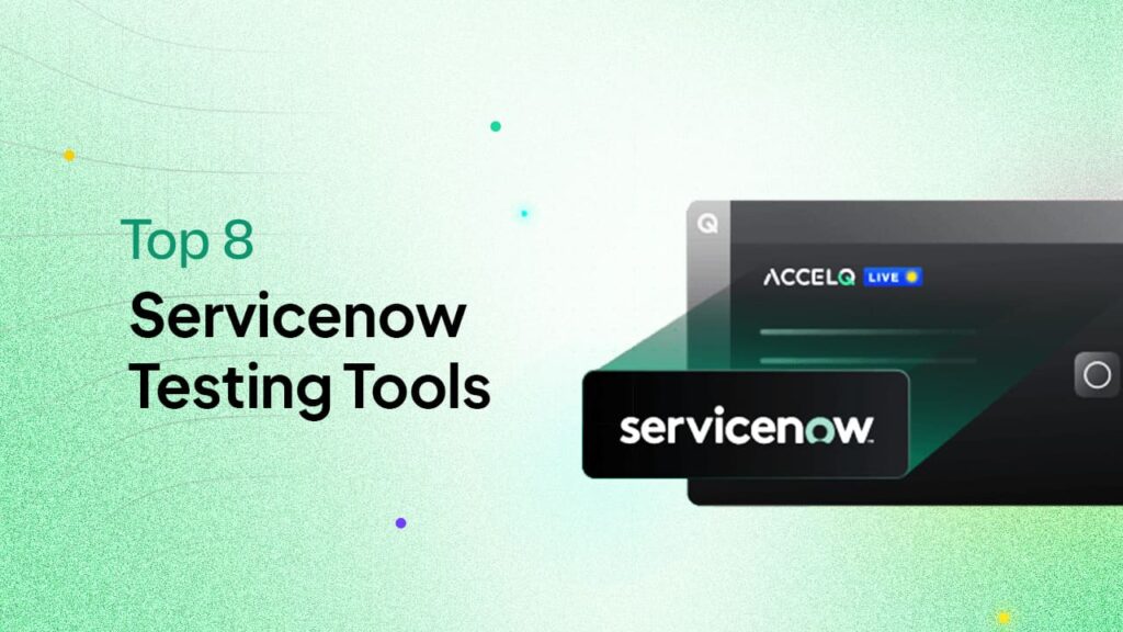 Servicenow testing tools